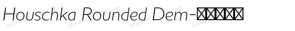 Houschka Rounded Dem字体转换